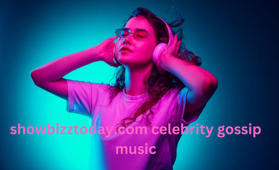 Welcome to the Glitzy World of showbizztoday.com celebrity gossip music